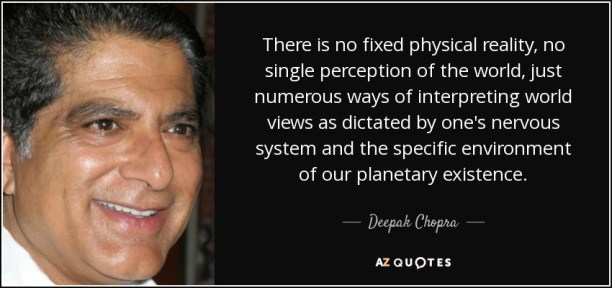 quote-there-is-no-fixed-physical-reality-no-single-perception-of-the-world-just-numerous-ways-deepak-chopra-5-54-23