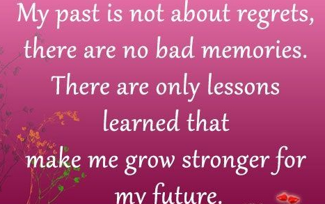 best-future-quotes-my-past-is-not-about-regretsthere-are-no-bad-memories