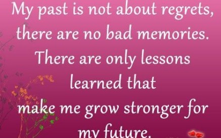 best-future-quotes-my-past-is-not-about-regretsthere-are-no-bad-memories