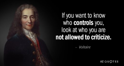 Quotation-Voltaire-If-you-want-to-know-who-controls-you-look-at-131-67-56