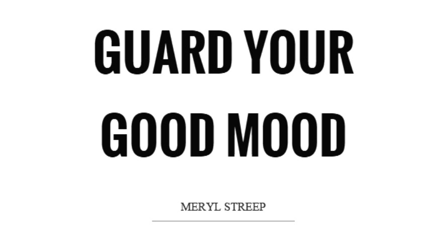 guard-your-good-mood-quote-1